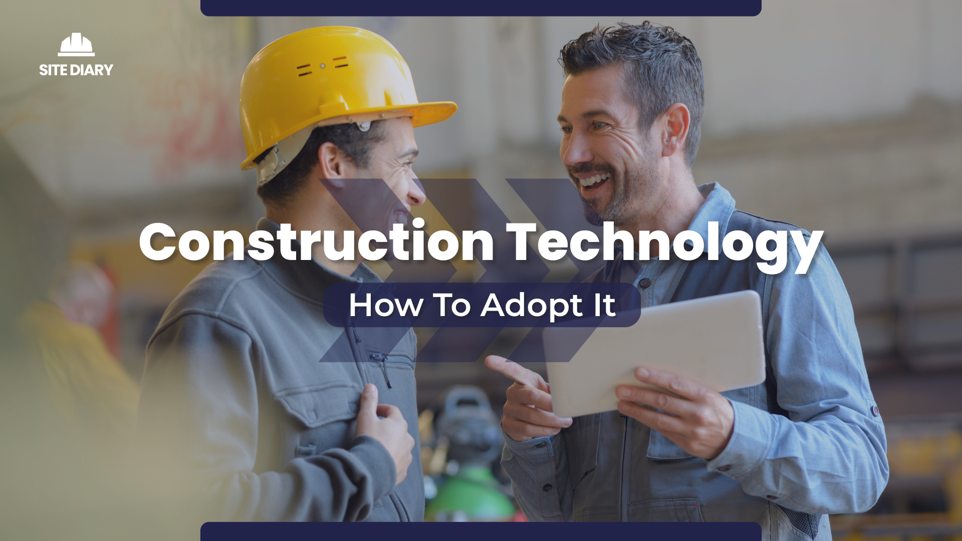 Construction workers adopting Site Diary Application Construction workers adopting Site Diary Application