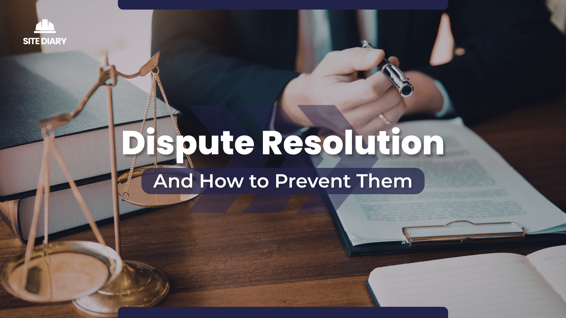 Dispute resolution thanks to site diary Dispute resolution thanks to site diary