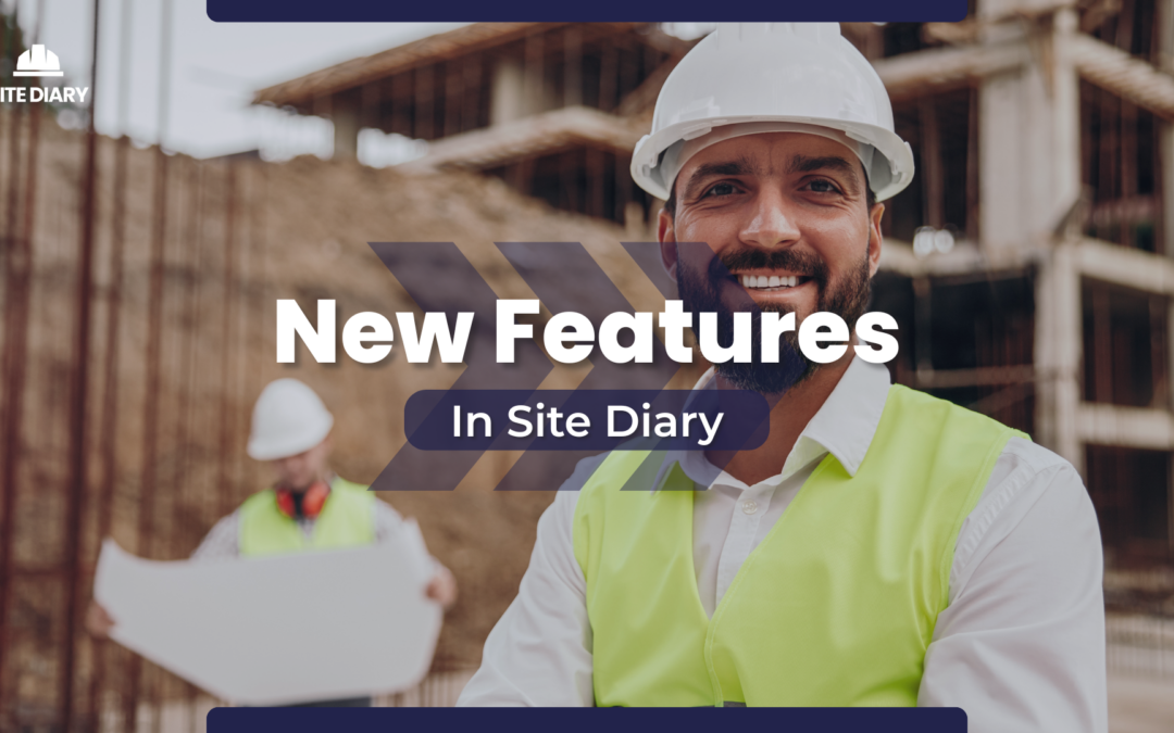 Exciting New Features Now Live in Site Diary