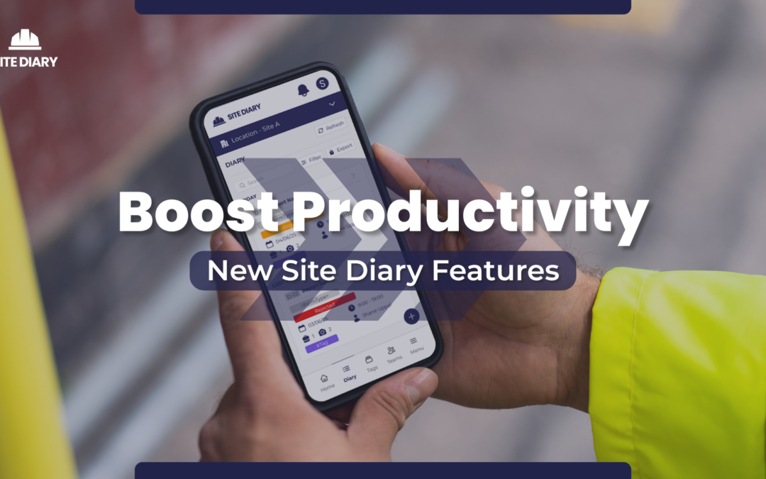 Boost Site Productivity with the New Site Diary Features