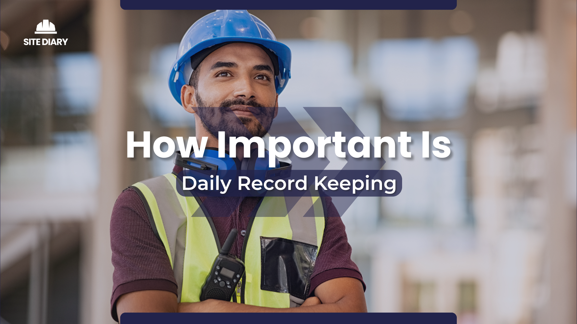 Site Manager Proud to keep records thanks to Site Diary Site Manager Proud to keep records thanks to Site Diary